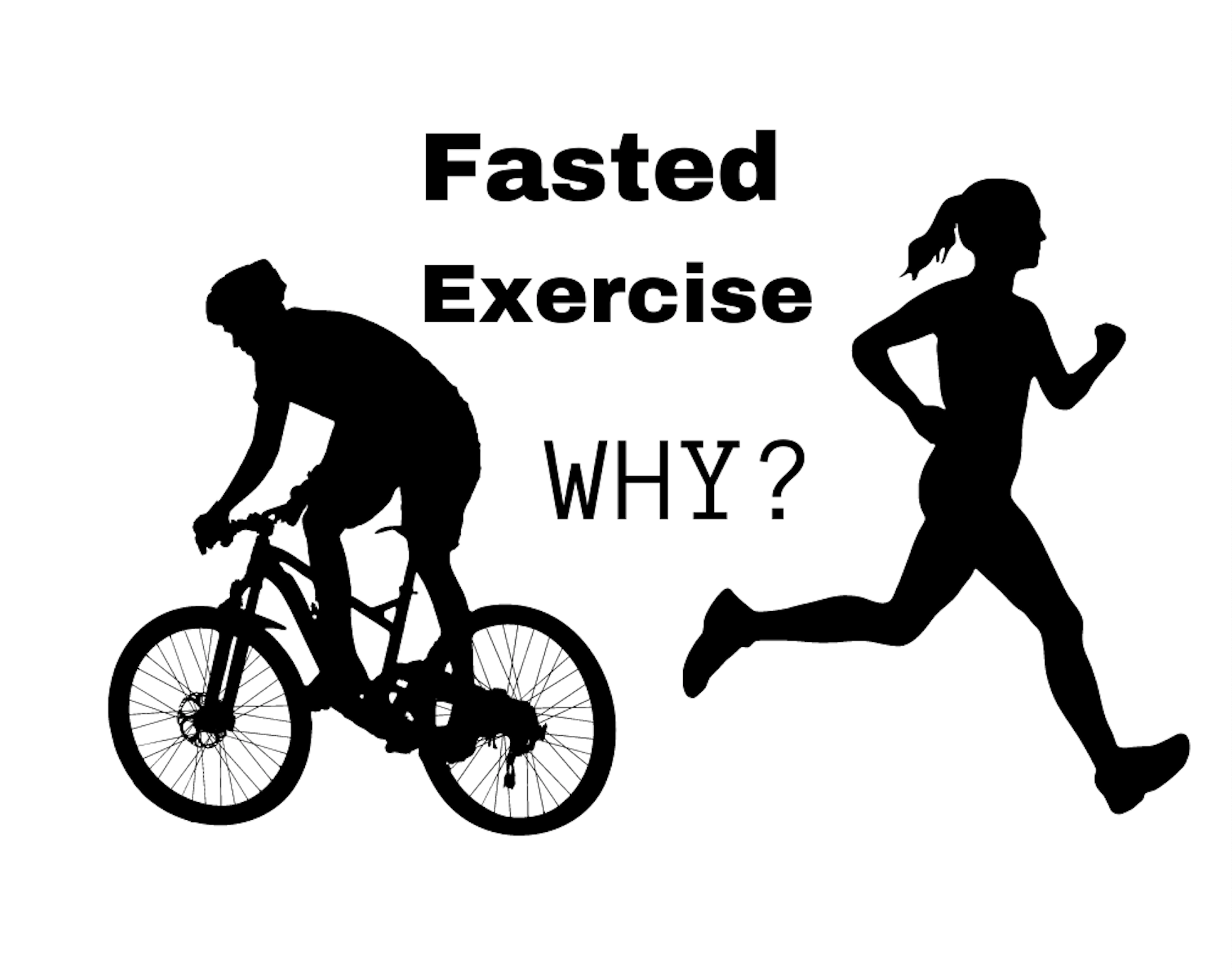 Fasting Exercise - Why?